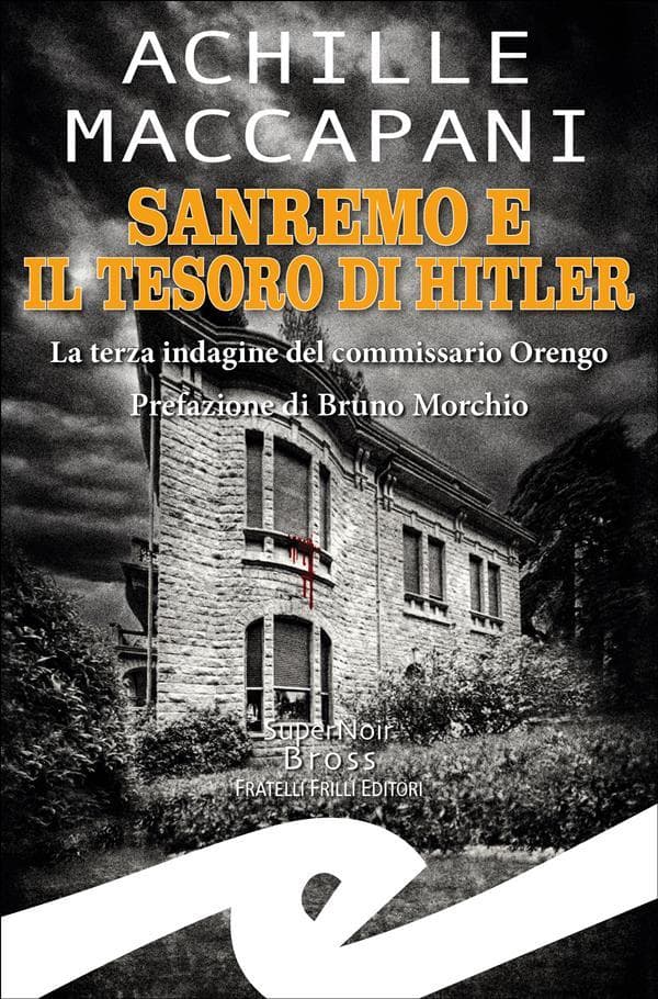Sanremo e il tesoro di Hitler: La terza indagine del commissario Orengo