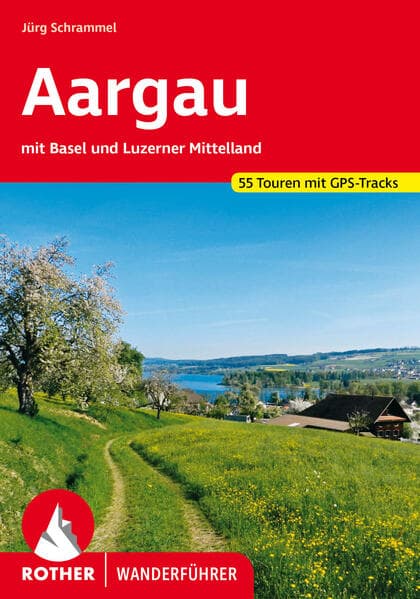 Aargau: mit Basel und Luzerner Mittelland. 55 Touren mit GPS-Tracks