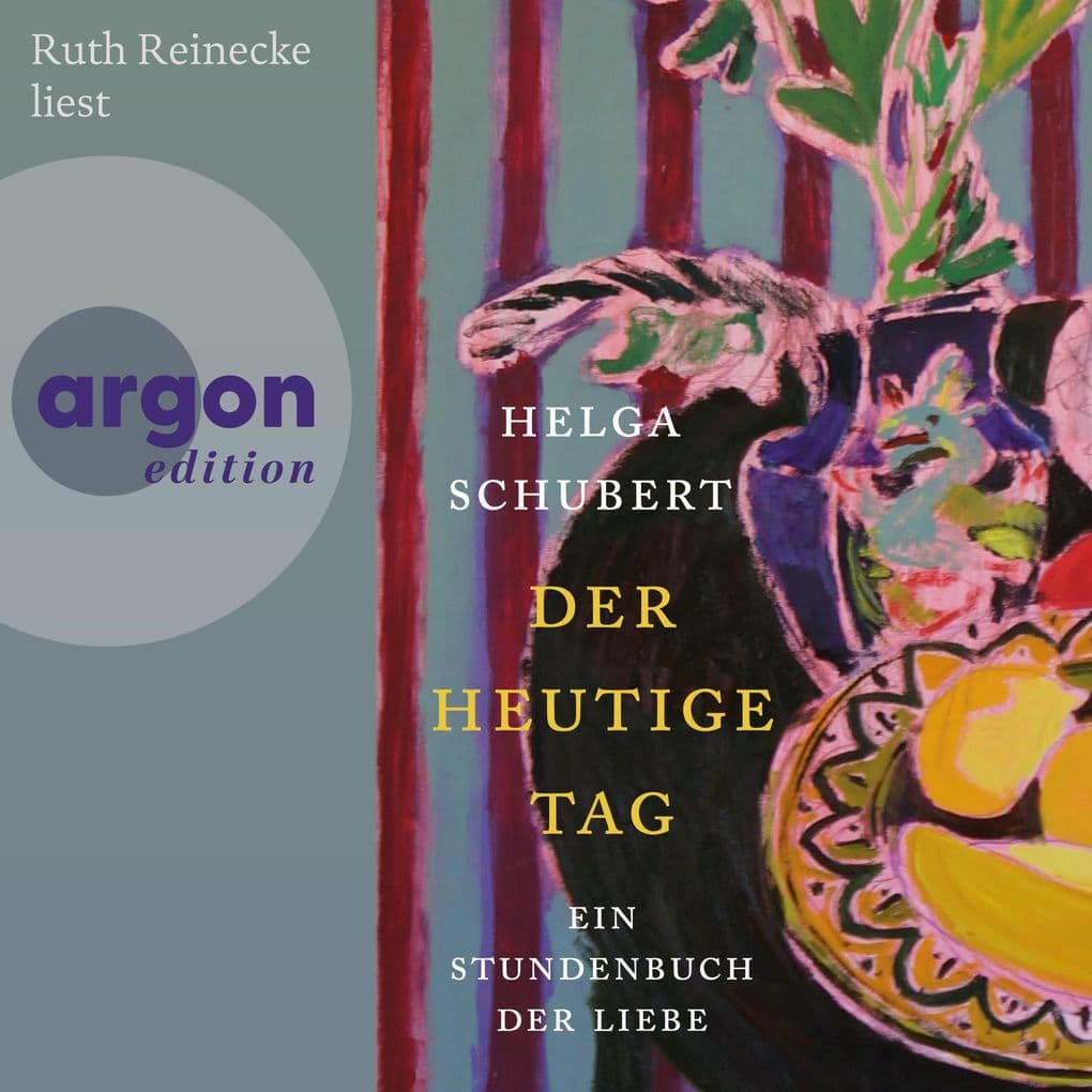 Der heutige Tag: Ein Stundenbuch der Liebe