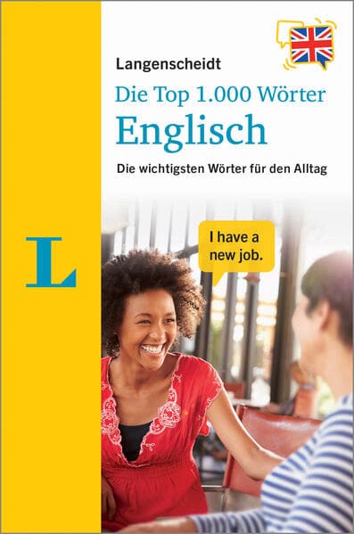 Langenscheidt Die Top 1.000 Wörter Englisch: Die wichtigsten Wörter für den Alltag