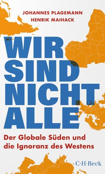 Wir sind nicht alle: Der globale Süden und die Ignoranz des Westens