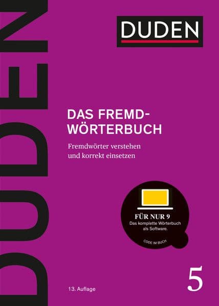 Das Fremdwörterbuch: Fremdwörter verstehen und korrekt einsetzen