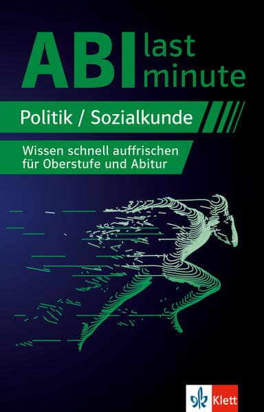 Abi last minute Politik und Sozialkunde: Wissen schnell auffrischen für Oberstufe und Abitur