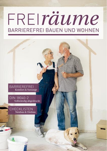 FreiRäume - Die große Gesamtausgabe: Ratgeber für barrierefreies Bauen und Wohnen - inkl. kompletter DIN 18040-2. Mit vielen Checklisten und Tipps.