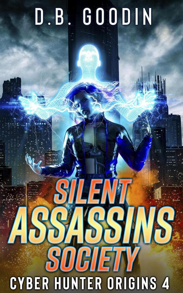 Silent Assassins Society: Cyber Hunter Origins, #4