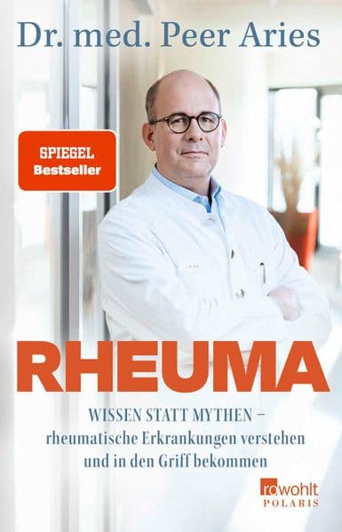 Rheuma: Wissen statt Mythen - rheumatische Erkrankungen verstehen und in den Griff bekommen