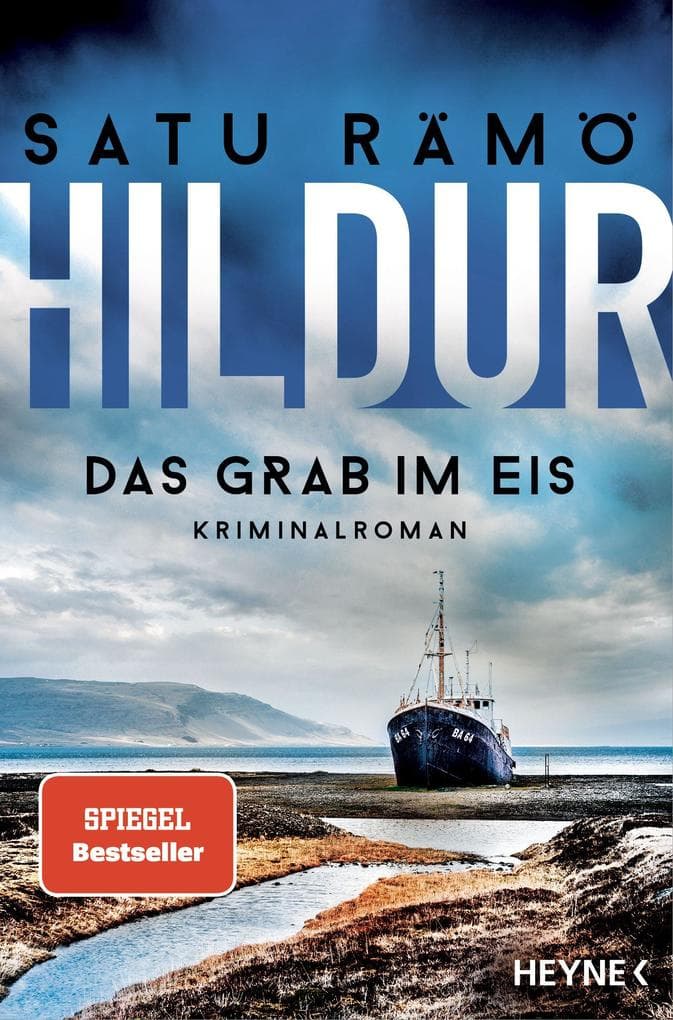Hildur - Das Grab im Eis: Kriminalroman - Ein neuer Fall für Hildur Rúnarsdóttir - die SPIEGEL-Bestsellerreihe geht weiter!
