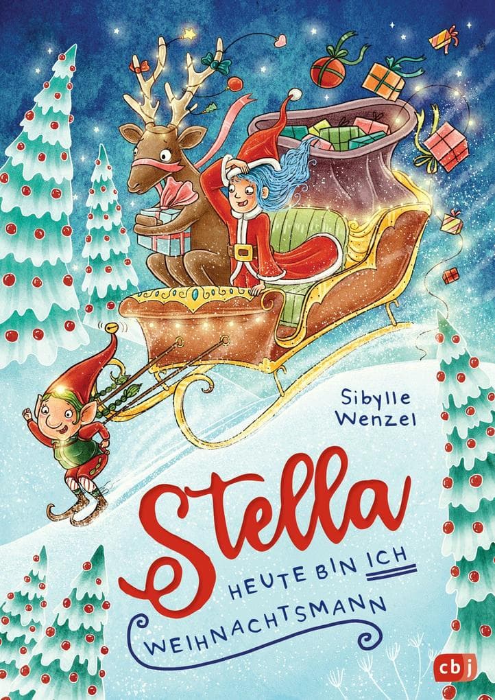 Stella - Heute bin ich Weihnachtsmann: Weihnachtliches Vorlesebuch mit ermutigender Botschaft