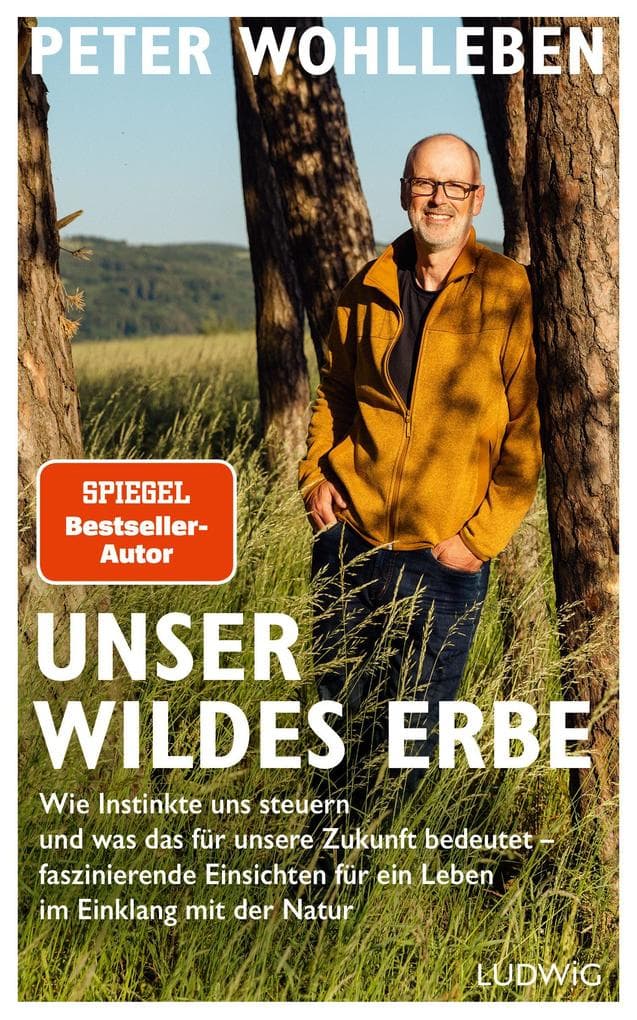 Unser wildes Erbe: Wie Instinkte uns steuern und was das für unsere Zukunft bedeutet - faszinierende Einsichten für ein Leben im Einklang mit der Natur