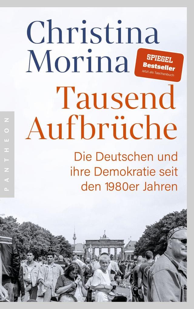 Tausend Aufbrüche: Die Deutschen und ihre Demokratie seit den 1980er-Jahren - DEUTSCHER SACHBUCHPREIS 2024