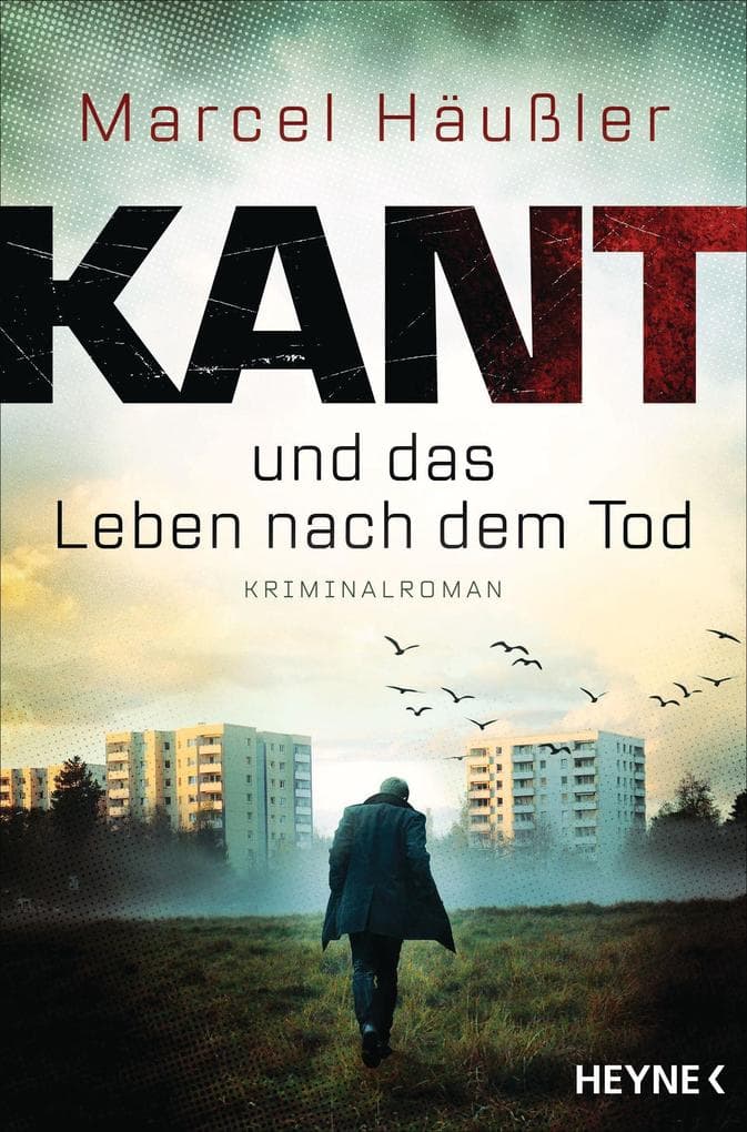 Kant und das Leben nach dem Tod: Kriminalroman