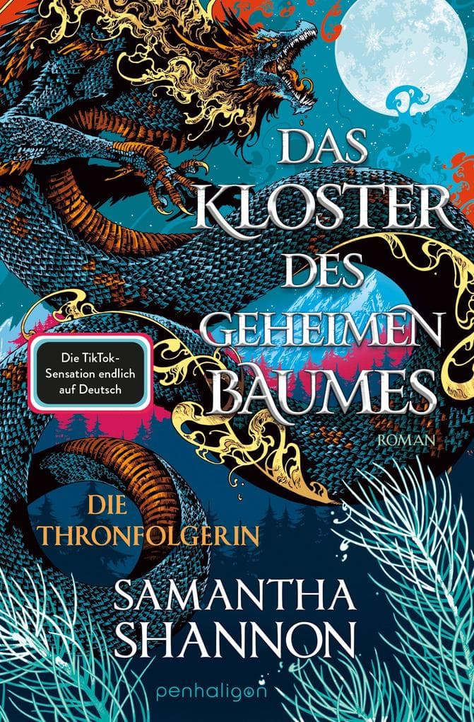 Das Kloster des geheimen Baumes - Die Thronfolgerin: Roman - Starke Heldinnen treffen auf gefährliche Drachen - dieTikTok-Sensation auf Deutsch!
