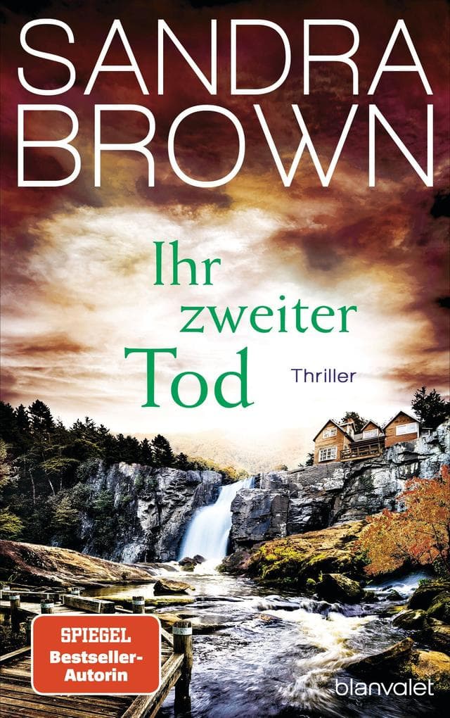 Ihr zweiter Tod: Thriller - Atemlose Spannung trifft auf prickelnde Romantik - der Pageturner von SPIEGEL Bestsellerautorin Sandra Brown!