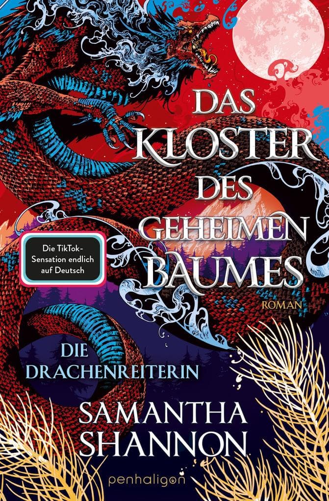 Das Kloster des geheimen Baumes - Die Drachenreiterin: Roman - Starke Heldinnen treffen auf gefährliche Drachen - dieTikTok-Sensation auf Deutsch!