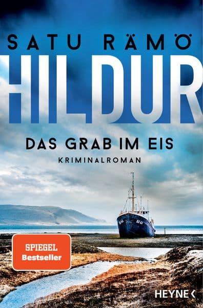 Hildur - Das Grab im Eis: Kriminalroman - Ein neuer Fall für Hildur Rúnarsdóttir - die SPIEGEL-Bestsellerreihe geht weiter!