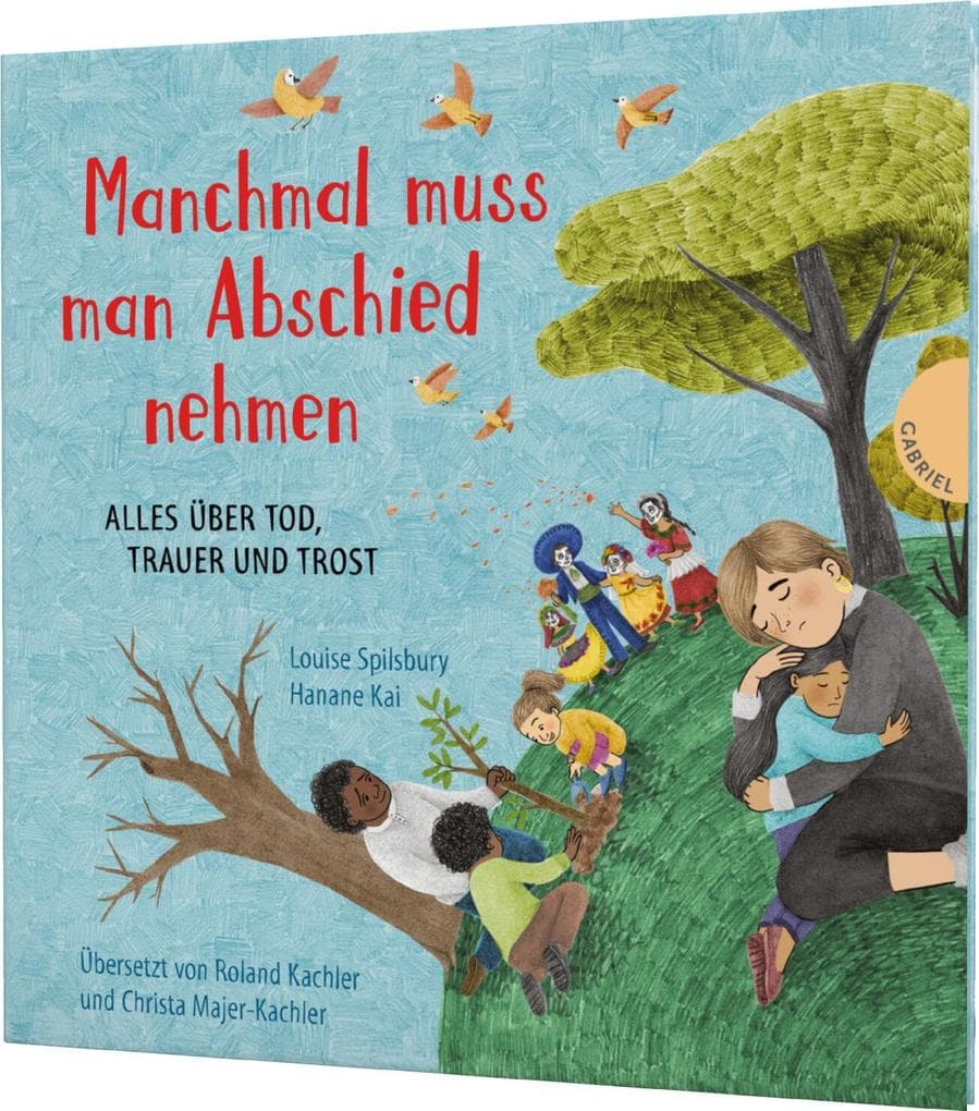 Weltkugel 9: Manchmal muss man Abschied nehmen: Alles über Tod, Trauer und Trost | ab 5