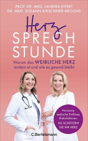 Herzsprechstunde: Warum das weibliche Herz anders ist und wie es gesund bleibt - Hormone, seelische Einflüsse, Risikofaktoren: So schützen Sie Ihr Herz