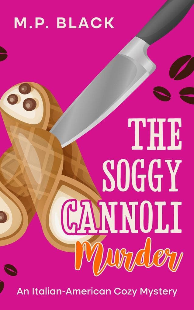 The Soggy Cannoli Murder (An Italian-American Cozy Mystery, #1)