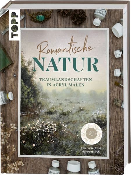 Romantische Natur: Traumlandschaften in Acryl malen