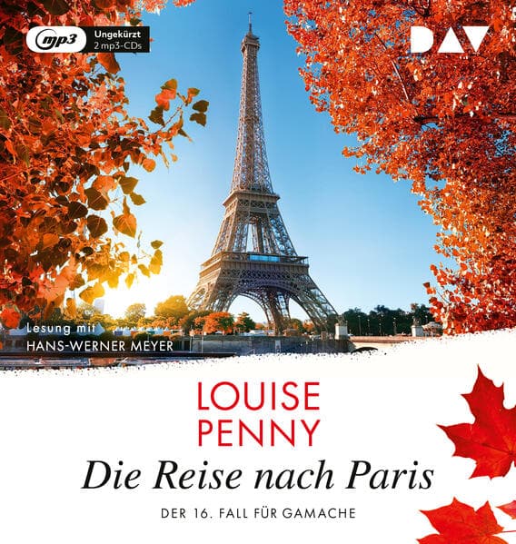 Die Reise nach Paris. Der 16. Fall für Gamache: Ungekürzte Lesung mit Hans-Werner Meyer (2 mp3-CDs)