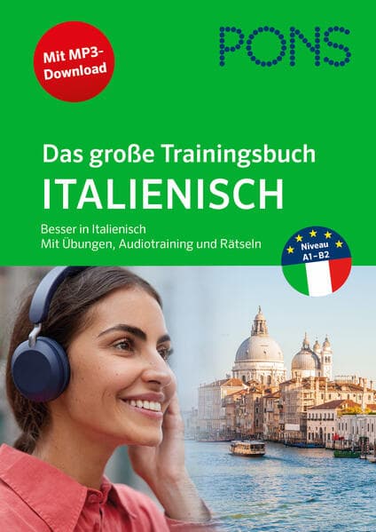 PONS Das große Trainingsbuch Italienisch: Besser in Italienisch mit Übungen, Audiotraining, Rätseln und MP3-Download
