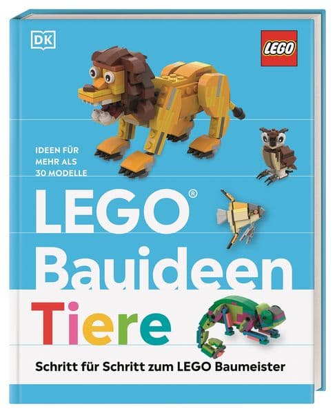 LEGO® Bauideen Tiere: Schritt für Schritt zum LEGO® Baumeister. Ideen für mehr als 30 Modelle. Für Erwachsene und Kinder ab 6 Jahren