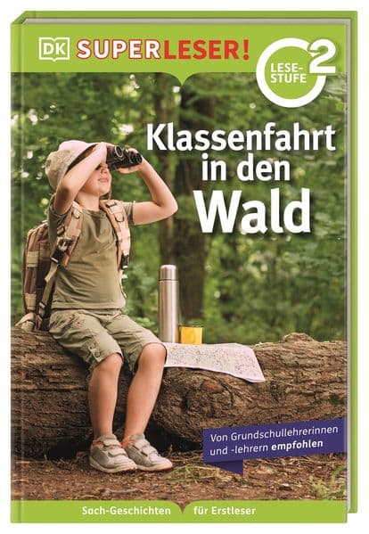 SUPERLESER! Klassenfahrt in den Wald: 2. Lesestufe, Sach-Geschichten für Erstleser. Für Kinder ab der 1./2. Klasse