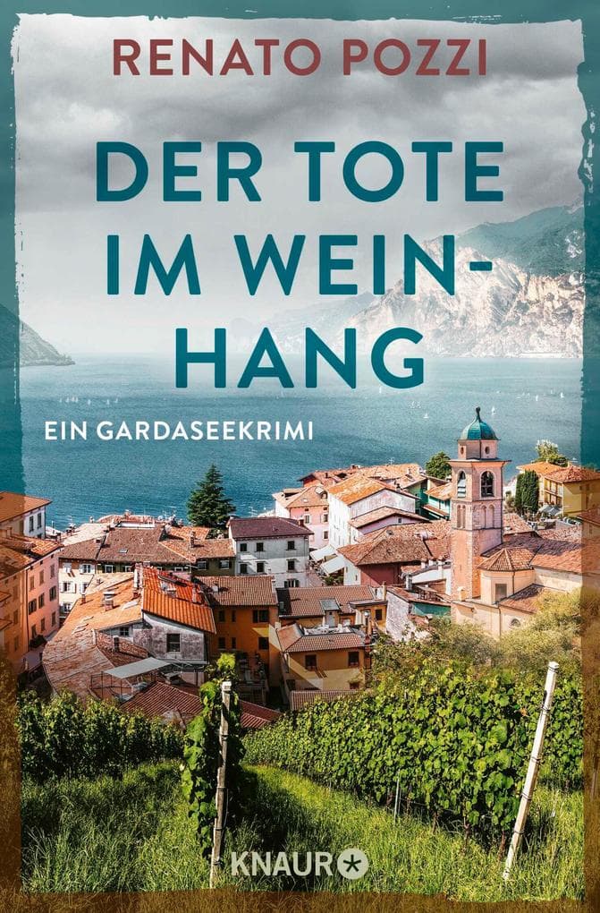 Der Tote im Weinhang: Ein Gardaseekrimi