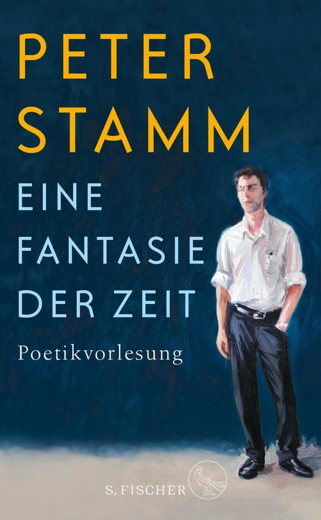 Eine Fantasie der Zeit: Poetikvorlesung