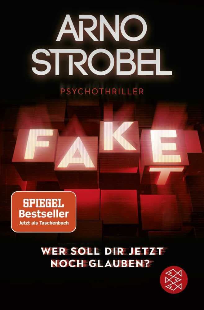 Fake - Wer soll dir jetzt noch glauben?: Psychothriller | Nervenkitzel pur von Nr.1-Bestsellerautor Arno Strobel