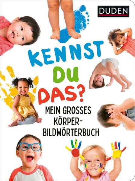 Duden 18+: Kennst du das? Mein großes Körper-Bildwörterbuch: Pappbilderbuch für Kinder ab 18 Monaten mit extragroßen Fotos: Körper, Sinne und Gefühle