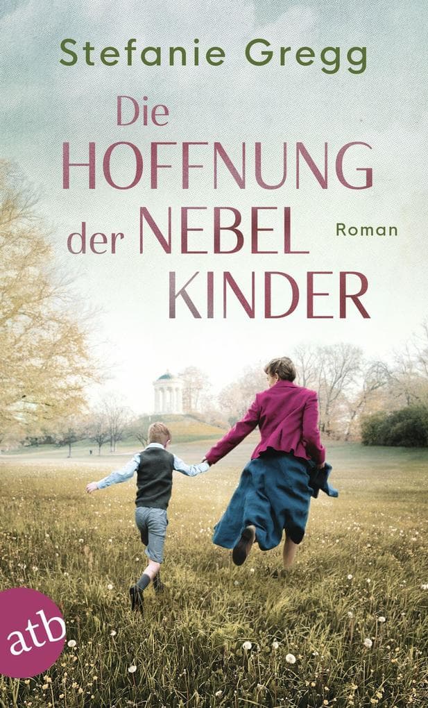 Die Hoffnung der Nebelkinder: Roman