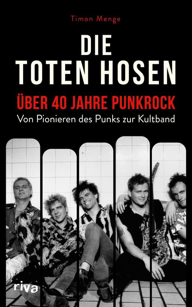 Die Toten Hosen - über 40 Jahre Punkrock: Von Pionieren des Punks zur Kultband. Von Opel-Gang über Opium fürs Volk. Die besten Geschichten. Geschenk für Fans von Campino und der Band