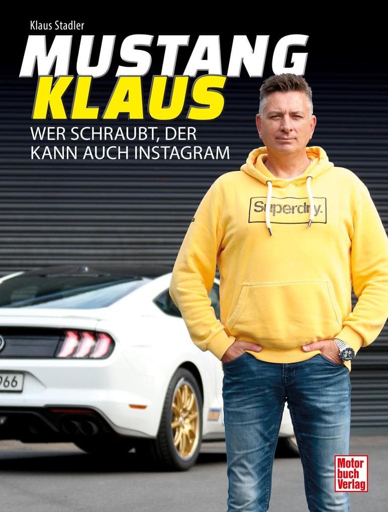 Mustang-Klaus: Wer schraubt, der kann auch Instagram