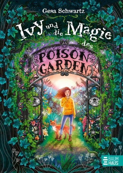 Ivy und die Magie des Poison Garden: Ein zauberhafter Fantasyroman mit schmuckvollen Pflanzenvignetten