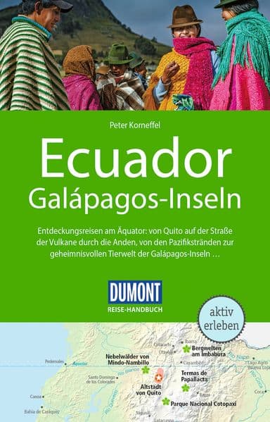 DUMONT Reise-Handbuch Reiseführer Ecuador, Galápagos-Inseln: mit Extra-Reisekarte