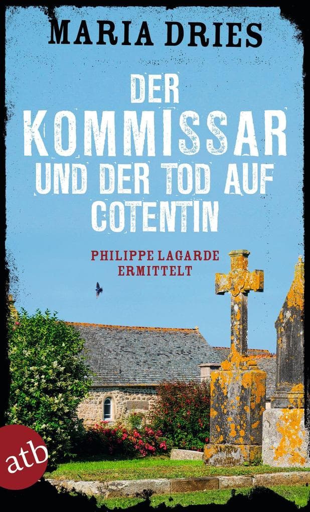 Der Kommissar und der Tod auf Cotentin: Philippe Lagarde ermittelt