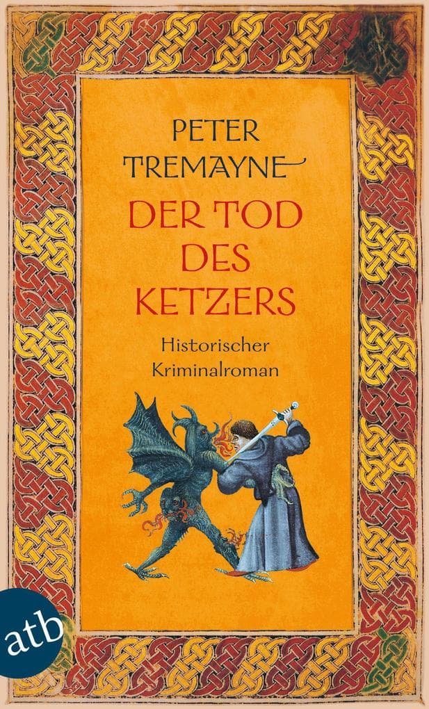 Der Tod des Ketzers: Historischer Kriminalroman