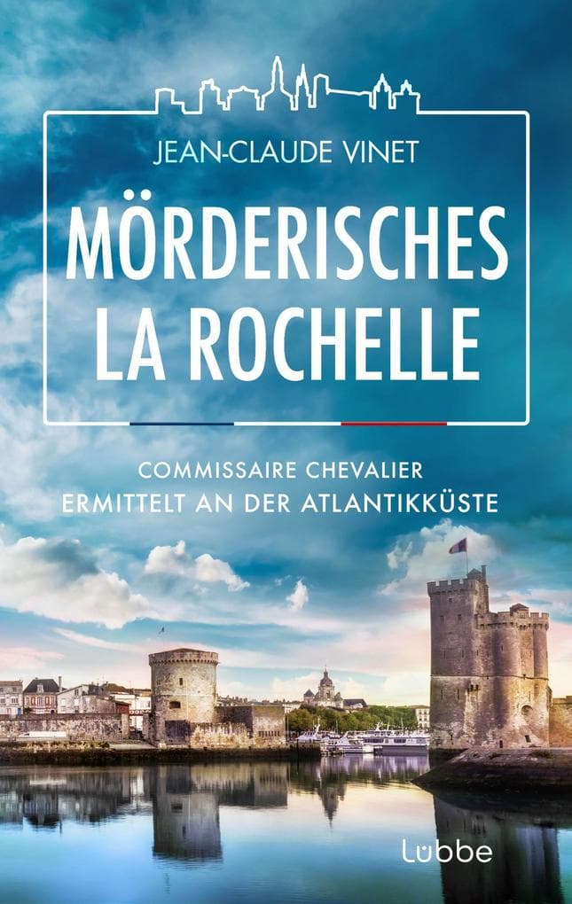 Mörderisches La Rochelle: Commissaire Chevalier ermittelt an der Atlantikküste