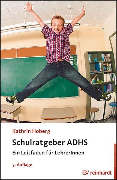 Schulratgeber ADHS: Ein Leitfaden für LehrerInnen