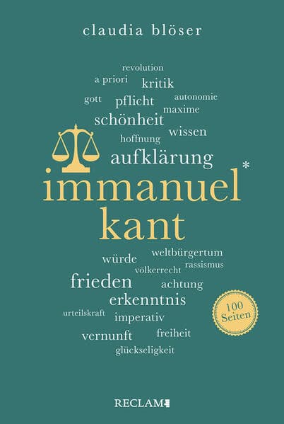 Immanuel Kant. 100 Seiten: Wissenswertes über Leben und Wirken des großen Philosophen