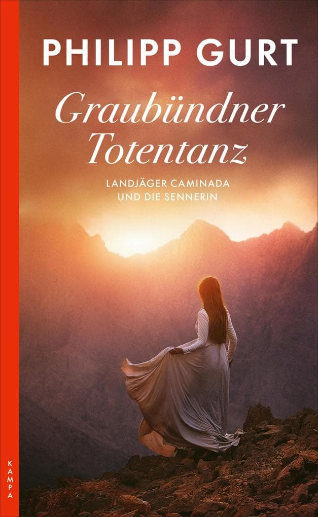 Graubündner Totentanz: Landjäger Caminada und die Sennerin