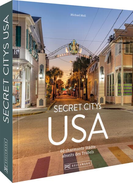 Secret Citys USA: Charmante Städte abseits des Trubels