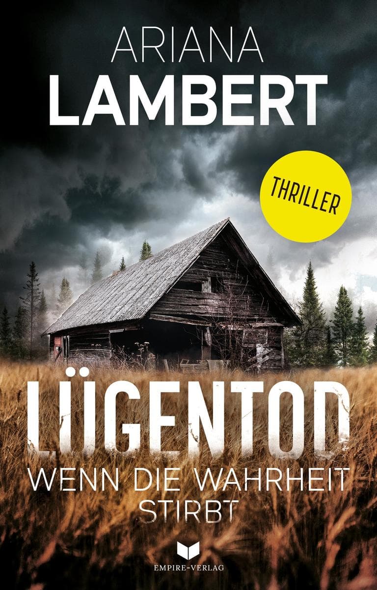 Lügentod - Wenn die Wahrheit stirbt: Thriller