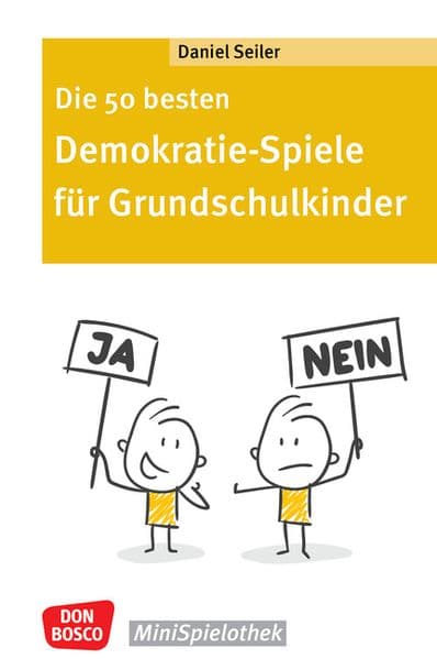 Die 50 besten Demokratie-Spiele für Grundschulkinder: Wie funktionieren Gemeinschaft und politische Partizipation? Ausgewählte Gruppenspiele zur Demokratieerziehung und Förderung von Inklusion