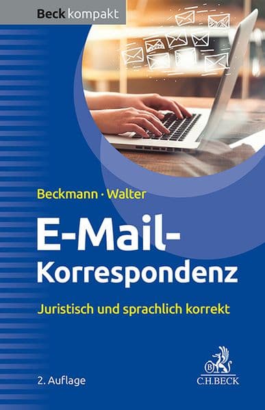 E-Mail-Korrespondenz: Juristisch und sprachlich korrekt