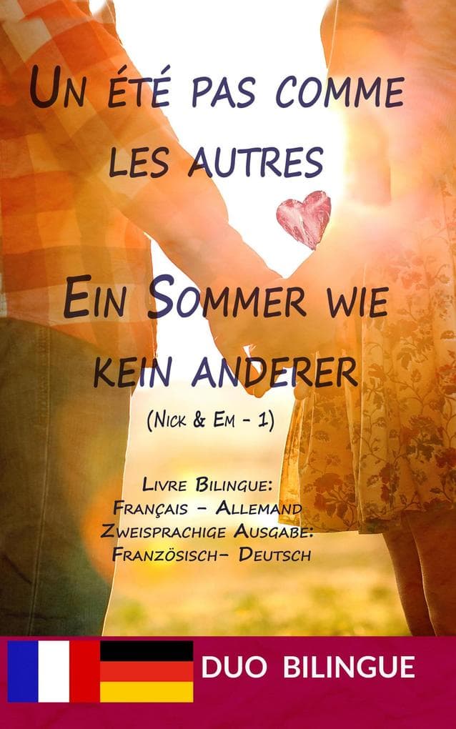 Un été pas comme les autres / Ein Sommer wie kein anderer (Zweisprachige Ausgabe: Deutsch-Französisch)