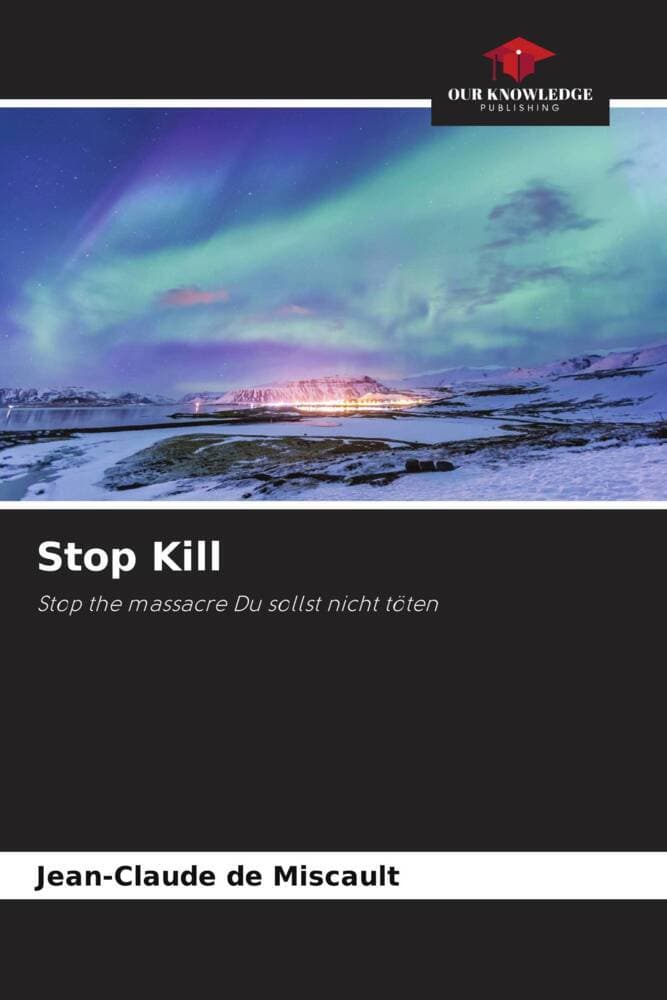 Stop Kill: Stop the massacre Du sollst nicht töten