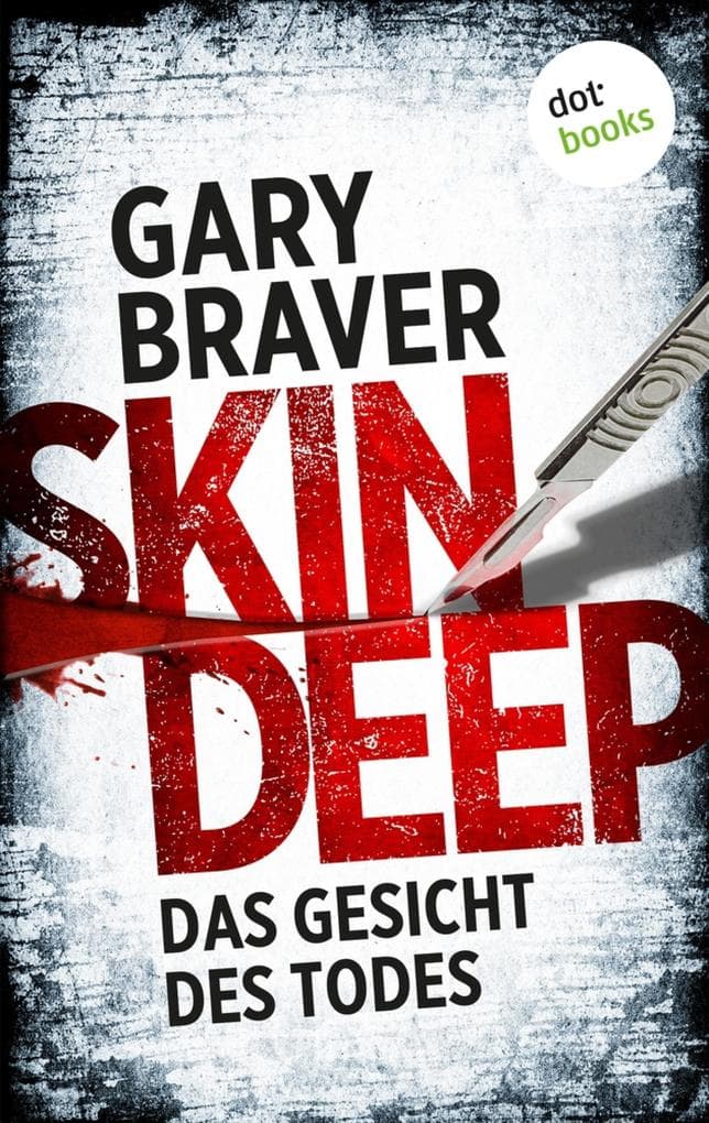 Skin Deep - Das Gesicht des Todes: Thriller | Auf der Jagd nach einem Serienkiller - für Fans von Tess Gerritsen und Chris Meyer