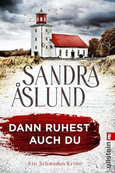 Dann ruhest auch du: Ein Schweden-Krimi